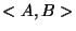 $ <A, B>$