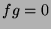 $ fg=0$