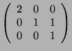 $\displaystyle \left(
\begin{array}{ccc}
2 & 0 & 0 \\
0 & 1 & 1 \\
0 &0 & 1
\end{array} \right)
$